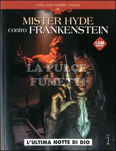 COSMO SERIE MARRONE # 2 - COLLANA WEIRD TALES 2 - MISTER HYDE CONTRO FRANKENSTEIN: L'ULTIMA NOTTE DI DIO